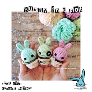 Amigurumi bunny in a pot crochet pattern. Zombie rabbit plant. Bunny in a flower pot. Languages: English, French, German, Spanish.