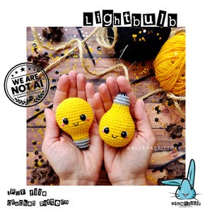 May include: Two yellow crochet lightbulb toys with grey bases, black eyes, and small smiles. The text "lightbulb" appears at the top, "WE ARE NOT AI" in a circular stamp, and "PDF file crochet pattern" at the bottom of the image.