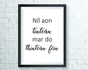 Embrace Irish Warmth: ‘Níl aon tinteán mar do thinteán fein’ | Irish Proverb Poster *Digital Print*