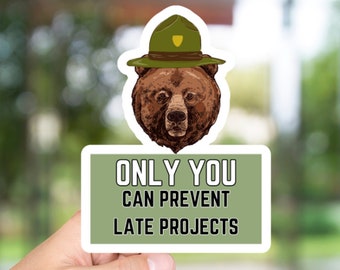 Only You Can Prevent Late Projects Sticker. Perfect cute and funny gift for project manager, technology developers, friend work sticker