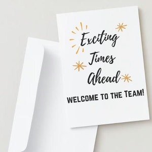 Welcome to the Team Card, New Job Card, New Hire, First Day Card, Onboarding Card, New Employee Card, Exciting Times Ahead