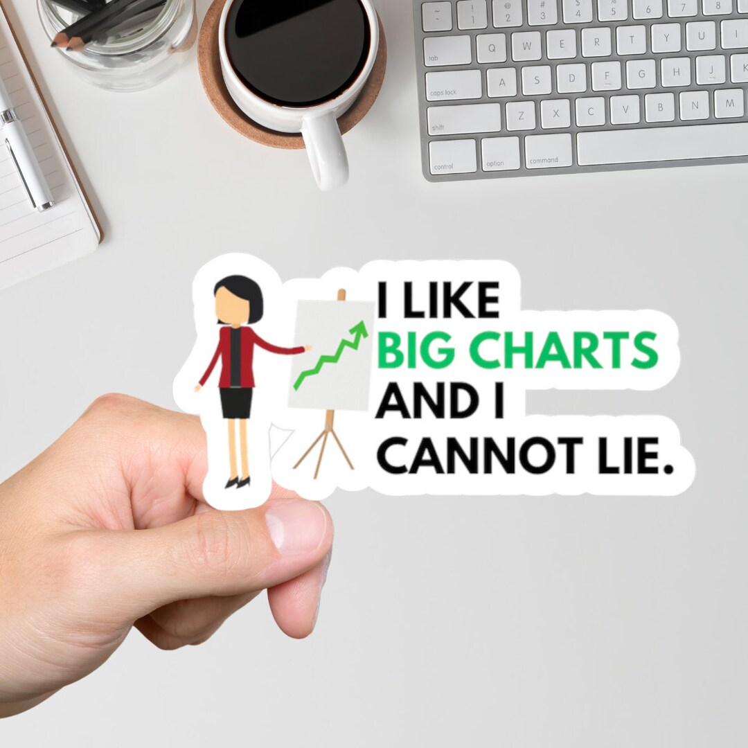 Funny I Like Big Charts Meme Sticker Hilarious Project Etsy