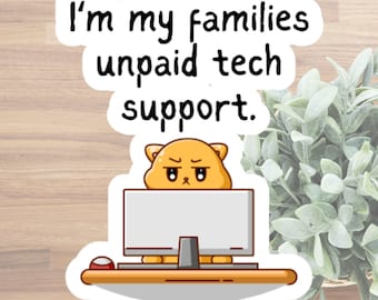 Unpaid Tech Support Sticker, Work Sticker, Funny Work Tech Sticker, Sticker for Friend at Work, Hilarious Project Manager Gift