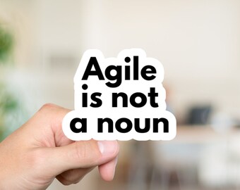 Agile is not a noun sticker. Perfect cute and funny gift for friend at work, coworker, project manager, work friend, agile coach