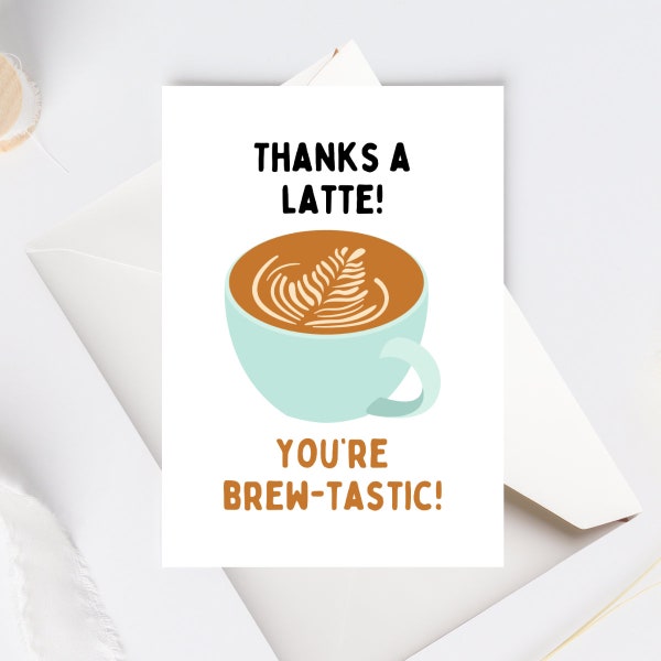 Coffee Funny Thank You Card, Appreciation Card, Thanks a Latte, Work Appreciation Gift, Thank You CoWorker, Sarcastic Card