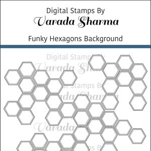 May include: Black and white digital stamp featuring a honeycomb pattern of hexagons. The text "Digital Stamps By Varada Sharma" and "Funky Hexagons Background" is included in the image.