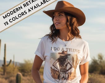 Cowgirl "I Do a Thing Called What I Want" Western Graphic Tee Shirt