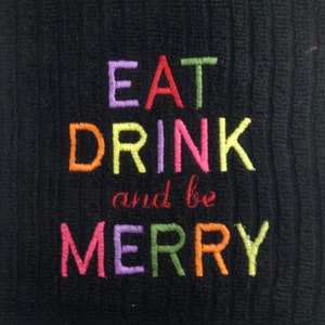 Eat drink and be merry - festive holiday embroidery design perfect for a hostess gift