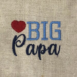 Big Papa DIGITAL Machine Embroidery Design - A cute design to stitch out for Father&#39;s Day