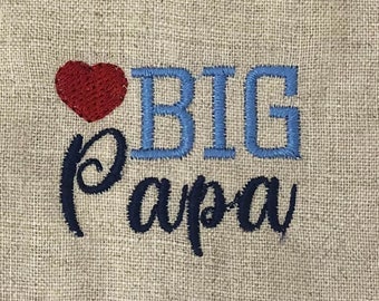 Big Papa DIGITAL Machine Embroidery Design - A cute design to stitch out for Father's Day