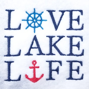 Love Lake Life DIGITAL Machine Embroidery Design. A sweet sentiment to stitch out for your lake house decor.