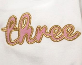 Adorable three year old appliqué and embroidery design in 6 styles and sizes - the word three in cursive