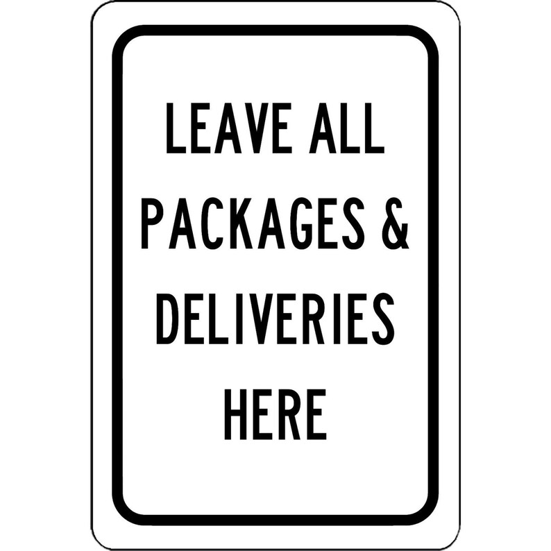 Metal Sign - "Deliveries If Gate Closed Deliver Packages Here" With Arrows - 5 Sizes