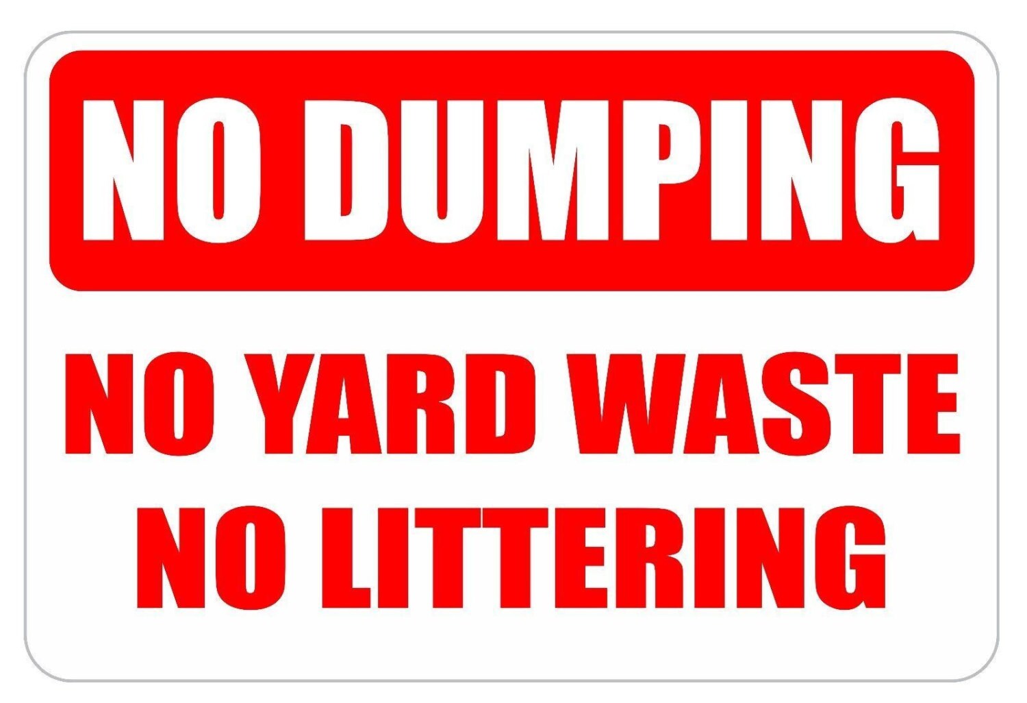 No Dumping No Yard Waste No Littering Aluminum Sign 8 X Etsy
