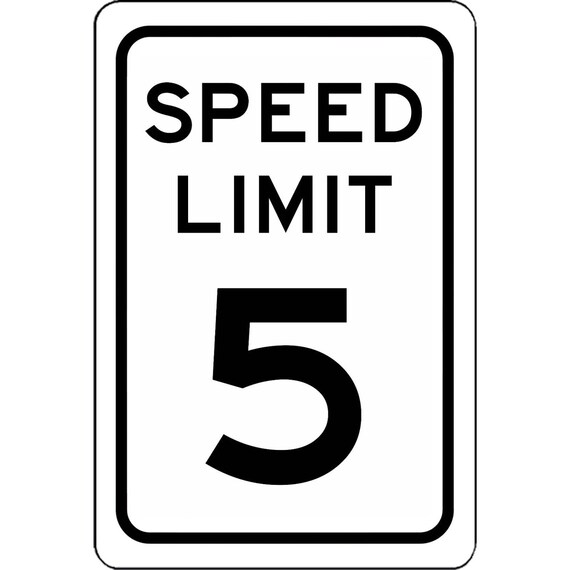Speed Limit Sign Slow 5 Miles Per Hour Aluminum Sign 8 X Etsy speed-limit-sign-slow-5-miles-per-hour-aluminum-sign-8-x-etsy