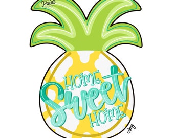 DIGITAL TEMPLATE: Home Sweet Home Summer Pineapple Door Hanger Pdf Jpg Template