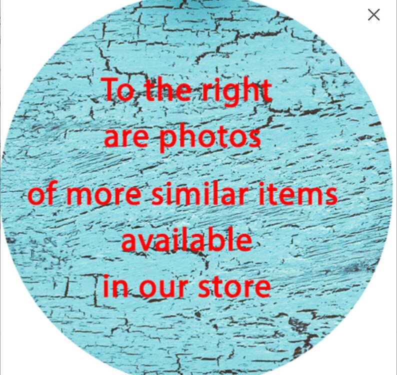 May include: A blue and white textured background with the text "To the right are photos of more similar items available in our store" in red.