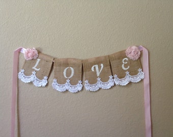 Love Burlap Lace  Banner, Wedding Decor, Bridal Shower Gift, Shabby Chic Bridal Decor,  Banner, valentine's Day