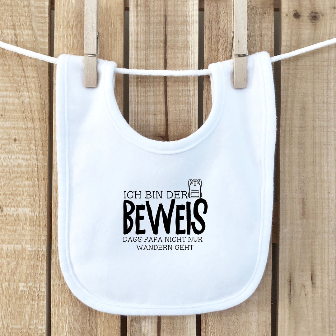 Babylätzchen mit Spruch Ich bin der Beweis, dass Papa nicht nur Wandern