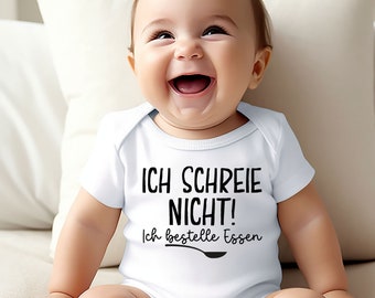 Babybody | Ich schreie nicht ich bestelle Essen | Fun Babymode | Geschenk Geburt,Baby Body Langarm & Kurzarm| Babygeschenk | Bodysuit