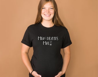 Trend Mama Shirt |  Mein drittes Mal | seitlich gerafft | Mode für deinen Babybauch| Geschenk | Pregnancy Shirt |schwanger| | Umstandsmode