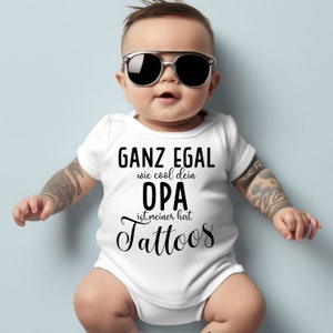 Babybody Tattoo Opa | Ganz egal wie cool dein Opa ist, meiner hat Tattoos | Babygeschenk, Geburt,Baby Body Langarm oder Kurzarm