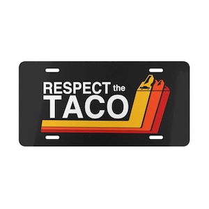 Szanuj tablicę rejestracyjną Taco Vintage Toyota Tacoma Classic Retro Vanity