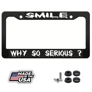 Smile why so serious?  license plate frame including mounting hardware