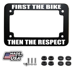 First the bike then the respect motorcycle scooter license plate frame