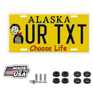 Alaska Choose Life Personalized Custom License Plate your name any text custom 12" x 6"