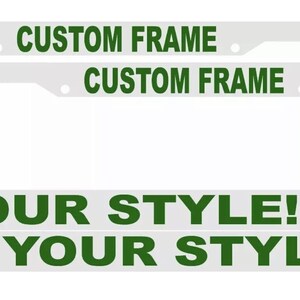 2 custom personalized white with green letters customized license plate frame