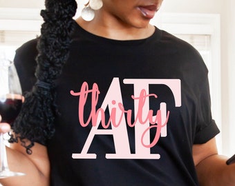 Thirty AF 30th Birthday SVG, Funny Shirt, Pink Bday Card CutFiles (Digital Download svg-png-jpg)