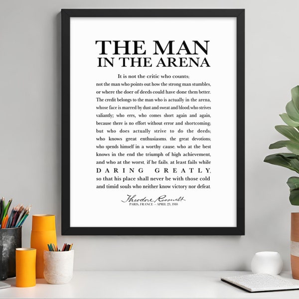 The Man in the Arena Printable Quote by Theodore Roosevelt - Daring Greatly Digital Print - INSTANT DOWNLOAD - Home and Office Wall Art
