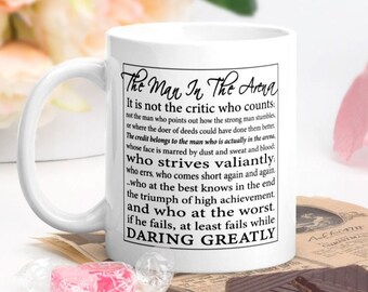 The Man in the Arena Quote Coffee Mug, Daring Greatly Teddy Roosevelt Cup - Christmas Gift Idea for Husband, Brother, Friend or Colleague