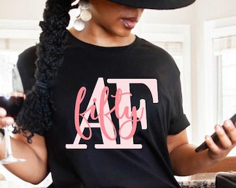 Fifty AF 50º aniversário SVG: arquivos de corte de camisa engraçada (download digital)