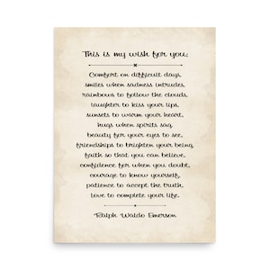 Framed Ralph Waldo Emerson quote wall art print of the inspiring My Wish For You poem.

The My Wish For You quote is an empowering college or high school graduation gift for their dorm room, a birthday or Christmas gift, and an inspiring room decor.