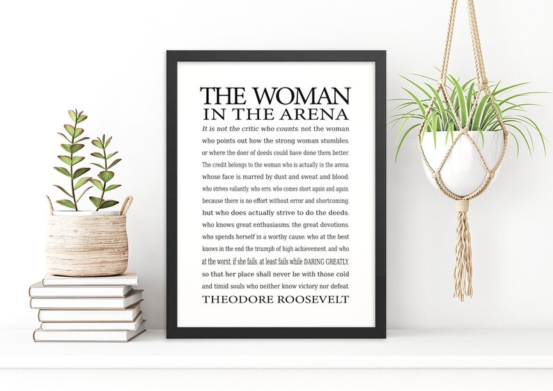 The Woman in the Arena Printable Quote INSTANT DOWNLOAD Daring Greatly Speech by Theodore Roosevelt, Paraphrased to Empower Strong Women image 2