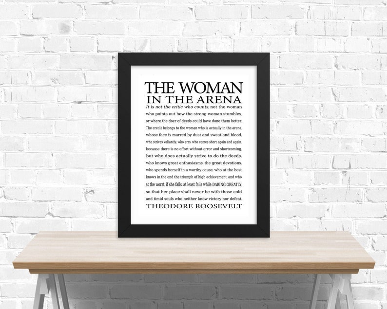 The Woman in the Arena Printable Quote INSTANT DOWNLOAD Daring Greatly Speech by Theodore Roosevelt, Paraphrased to Empower Strong Women image 1