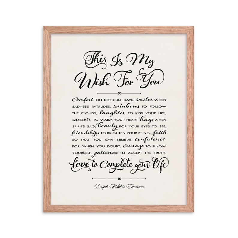 May include: A framed print with a white background and black text. The text reads "This Is My Wish For You" and includes a quote by Ralph Waldo Emerson. The quote is about finding comfort, beauty, and love in life.