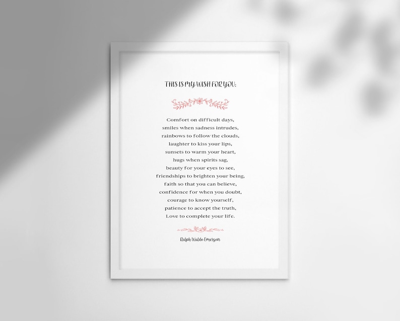 Puede incluir: Una impresi&oacute;n enmarcada en blanco con un dise&ntilde;o floral rosa y una cita sobre desear comodidad, sonrisas, arco&iacute;ris, risas, puestas de sol, abrazos, belleza, amistades, fe, confianza, coraje, paciencia, amor y completar la vida. La cita se atribuye a Ralph Waldo Emerson.