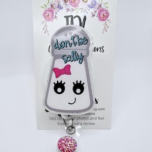 Don't Be Salty Badge Reel—Humor Badge Reels—Salty Badge Reels—Kawaii Badge Reel—Nurse Badge Reels—Fun Retractable Badge Reel—Cute Badge Reel