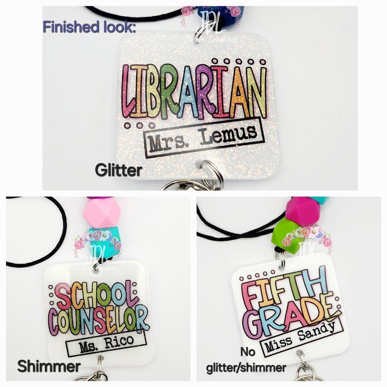May include: Three different lanyards with colorful beads and clear plastic name tags. The name tags have the words "Librarian", "School Counselor", and "Fifth Grade" with the names of the teachers below. The lanyards are available in glitter, shimmer, and no glitter/shimmer.