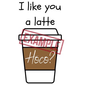 I Like You a Latte Homecoming proposal printable design