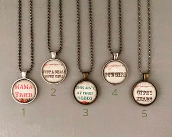 Text Necklace, Sayings Pendant, Cowgirl, Western Theme, Glass Dome Necklace