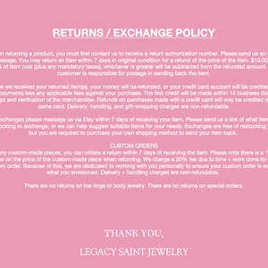 May include: Pink background with white text detailing the returns and exchange policy for Legacy Saint Jewelry. The text includes information on returns, exchanges, and custom orders, with specific details on timeframes and fees.