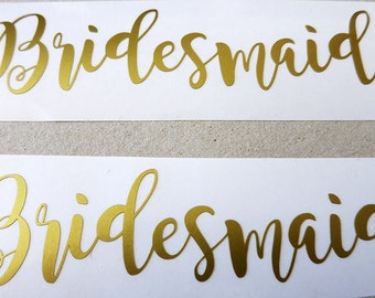 DIY Bridesmaid  Iron On Vinyl Decal, Bridesmaid Shirt , DIY Bridal Party Gift,Bachelorette Party.Wedding gift.