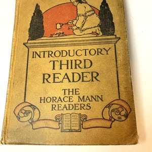 1918 Introductory Third Reader - The Horace Mann Readers - USA Youth Stories