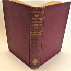 1942 The Greatest Pages of American Humor - Stephen Leacock - Hard Cover
