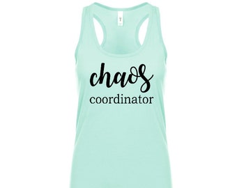 Chaos coordinator Tank, tank top, womens tank, women's tank top, women's tank, mom tank, mom, Chaos coordinator, mom tank top, funny, tank