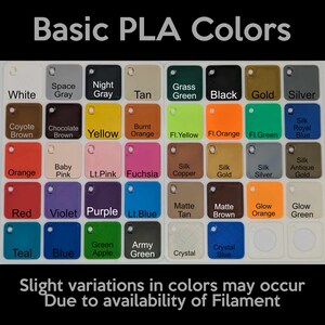 May include: A chart of basic PLA filament colors, including white, gray, tan, green, black, gold, silver, yellow, orange, pink, fuchsia, copper, red, violet, purple, blue, teal, and brown.